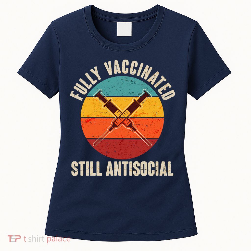 Fully Vaccinated Still Antisocial Vintage Womens T-Shirt