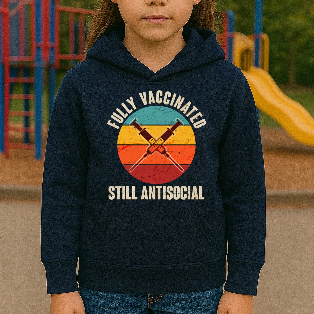 Fully Vaccinated Still Antisocial Vintage Kids Hoodie
