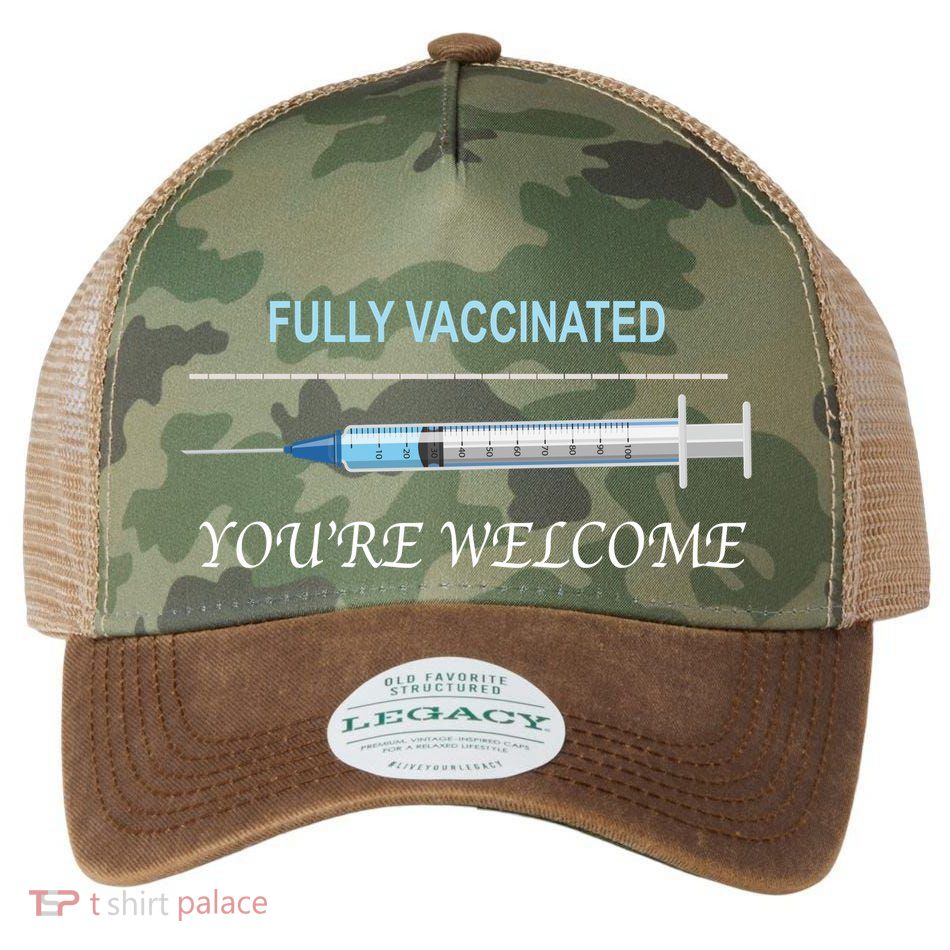 Fully Vaccinated You're Welcome Legacy Tie Dye Trucker Hat