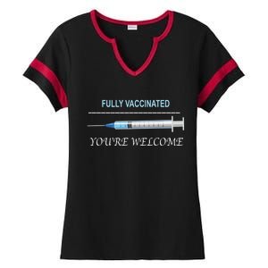 Fully Vaccinated You're Welcome Ladies Halftime Notch Neck Tee