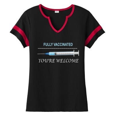 Fully Vaccinated You're Welcome Ladies Halftime Notch Neck Tee