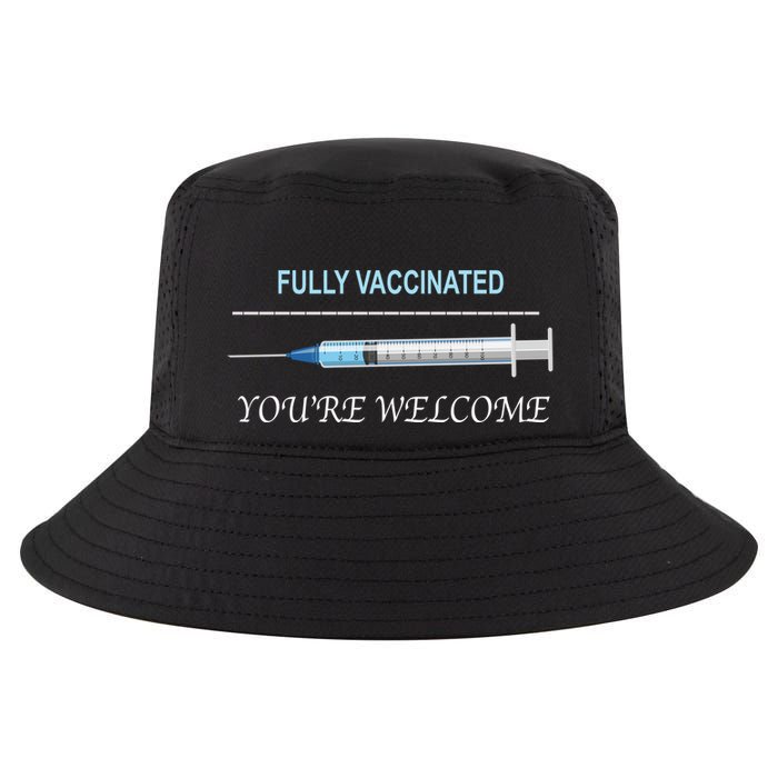 Fully Vaccinated You're Welcome Cool Comfort Performance Bucket Hat