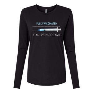 Fully Vaccinated You're Welcome Womens Cotton Relaxed Long Sleeve T-Shirt