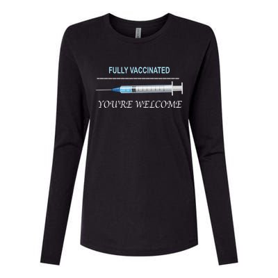 Fully Vaccinated You're Welcome Womens Cotton Relaxed Long Sleeve T-Shirt