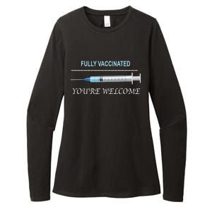 Fully Vaccinated You're Welcome Womens CVC Long Sleeve Shirt