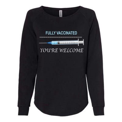 Fully Vaccinated You're Welcome Womens California Wash Sweatshirt