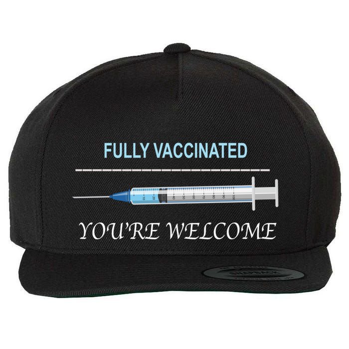 Fully Vaccinated You're Welcome Wool Snapback Cap