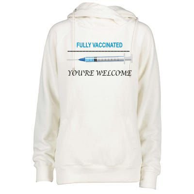 Fully Vaccinated You're Welcome Womens Funnel Neck Pullover Hood