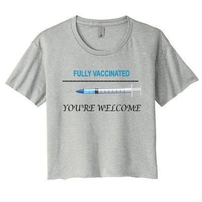 Fully Vaccinated You're Welcome Women's Crop Top Tee