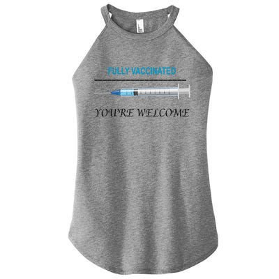 Fully Vaccinated You're Welcome Women's Perfect Tri Rocker Tank