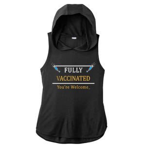 Fully Vaccinated You're Welcome Funny Pandemic Ladies PosiCharge Tri-Blend Wicking Draft Hoodie Tank