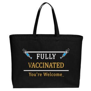 Fully Vaccinated You're Welcome Funny Pandemic Cotton Canvas Jumbo Tote