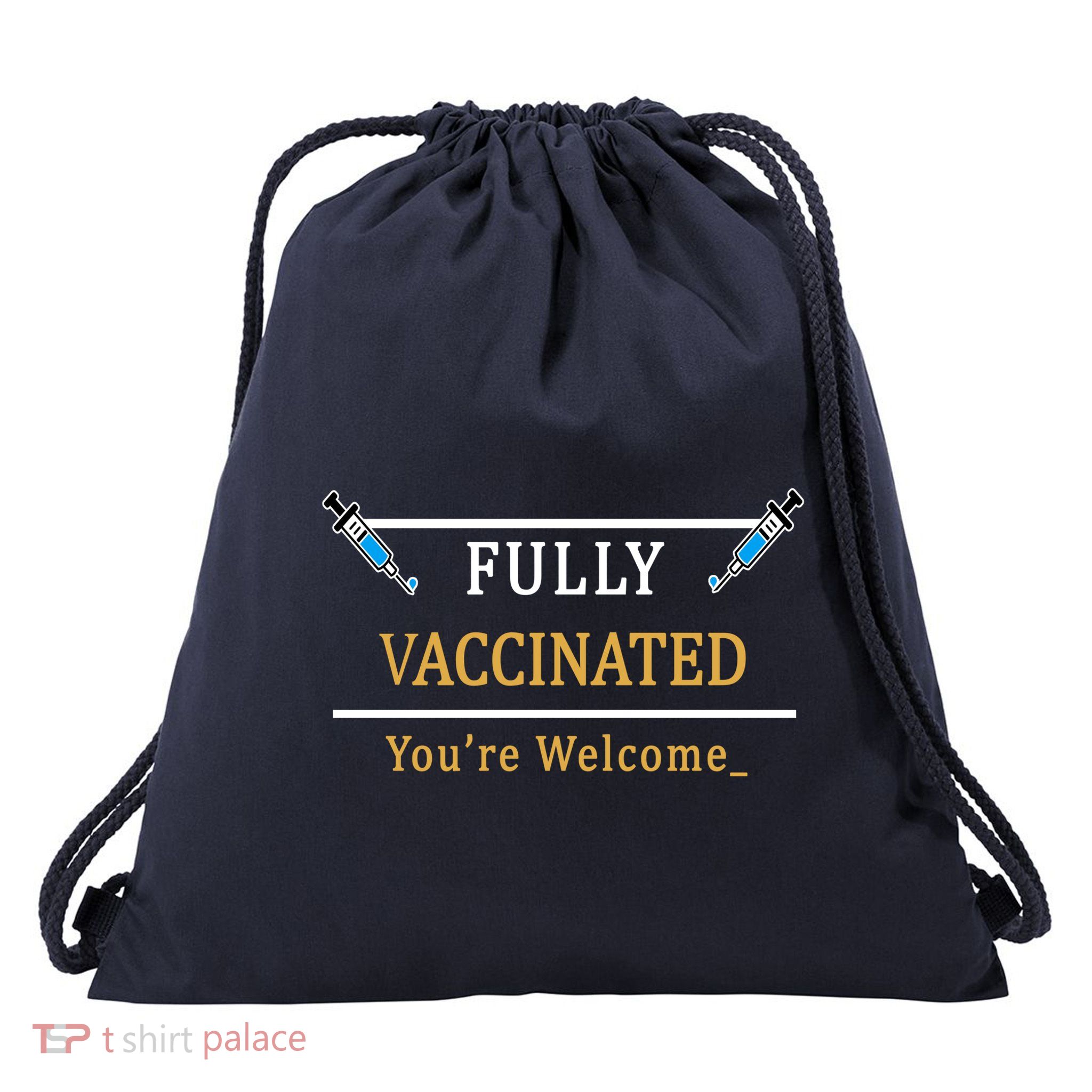 Fully Vaccinated You're Welcome Funny Pandemic Drawstring Bag