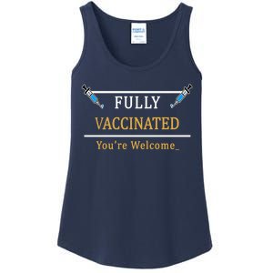 Fully Vaccinated You're Welcome Funny Pandemic Ladies Essential Tank