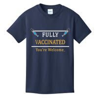 Fully Vaccinated You're Welcome Funny Pandemic Kids T-Shirt