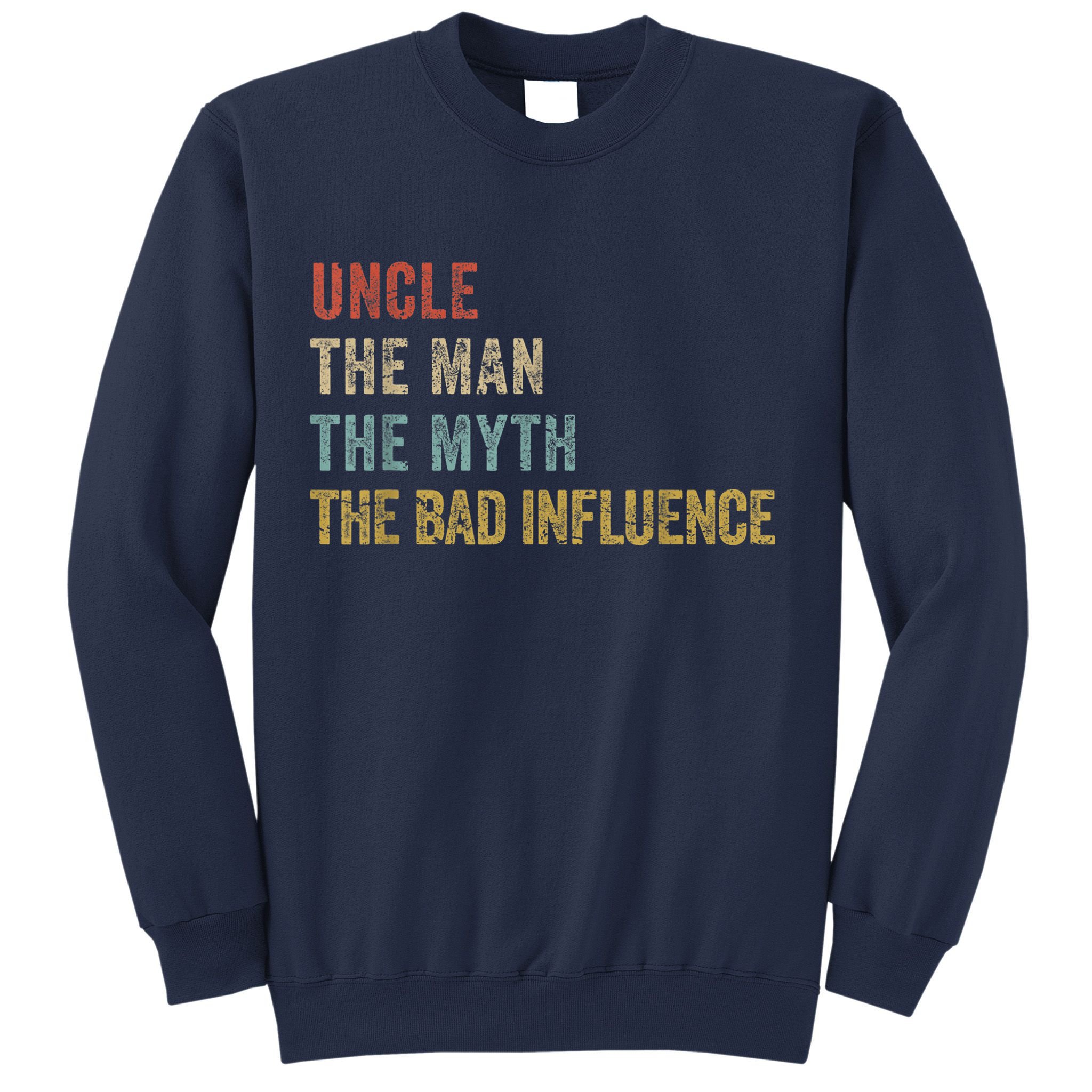  Funny Uncle Man Myth Bad Influence Shirt Retro Vintage Sweatshirt