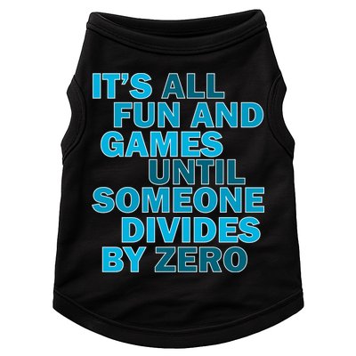 Fun And Games Until Someone Divides By Zero Doggie Tank