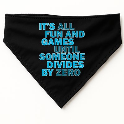 Fun And Games Until Someone Divides By Zero USA-Made Doggie Bandana