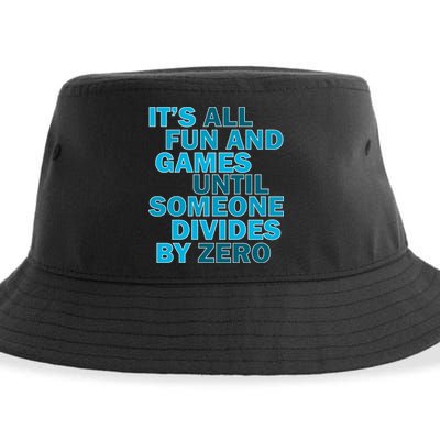 Fun And Games Until Someone Divides By Zero Sustainable Bucket Hat