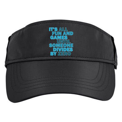 Fun And Games Until Someone Divides By Zero Adult Drive Performance Visor