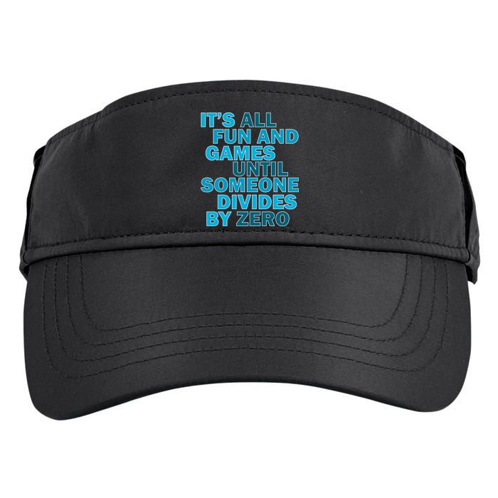 Fun And Games Until Someone Divides By Zero Adult Drive Performance Visor