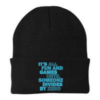 Fun And Games Until Someone Divides By Zero Beanie
