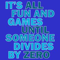 Fun And Games Until Someone Divides By Zero Sweatshirt