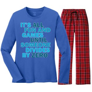 Fun And Games Until Someone Divides By Zero Women's Long Sleeve Flannel Pajama Set 