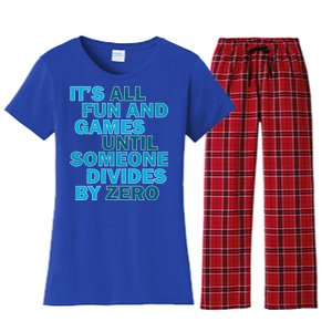 Fun And Games Until Someone Divides By Zero Women's Flannel Pajama Set