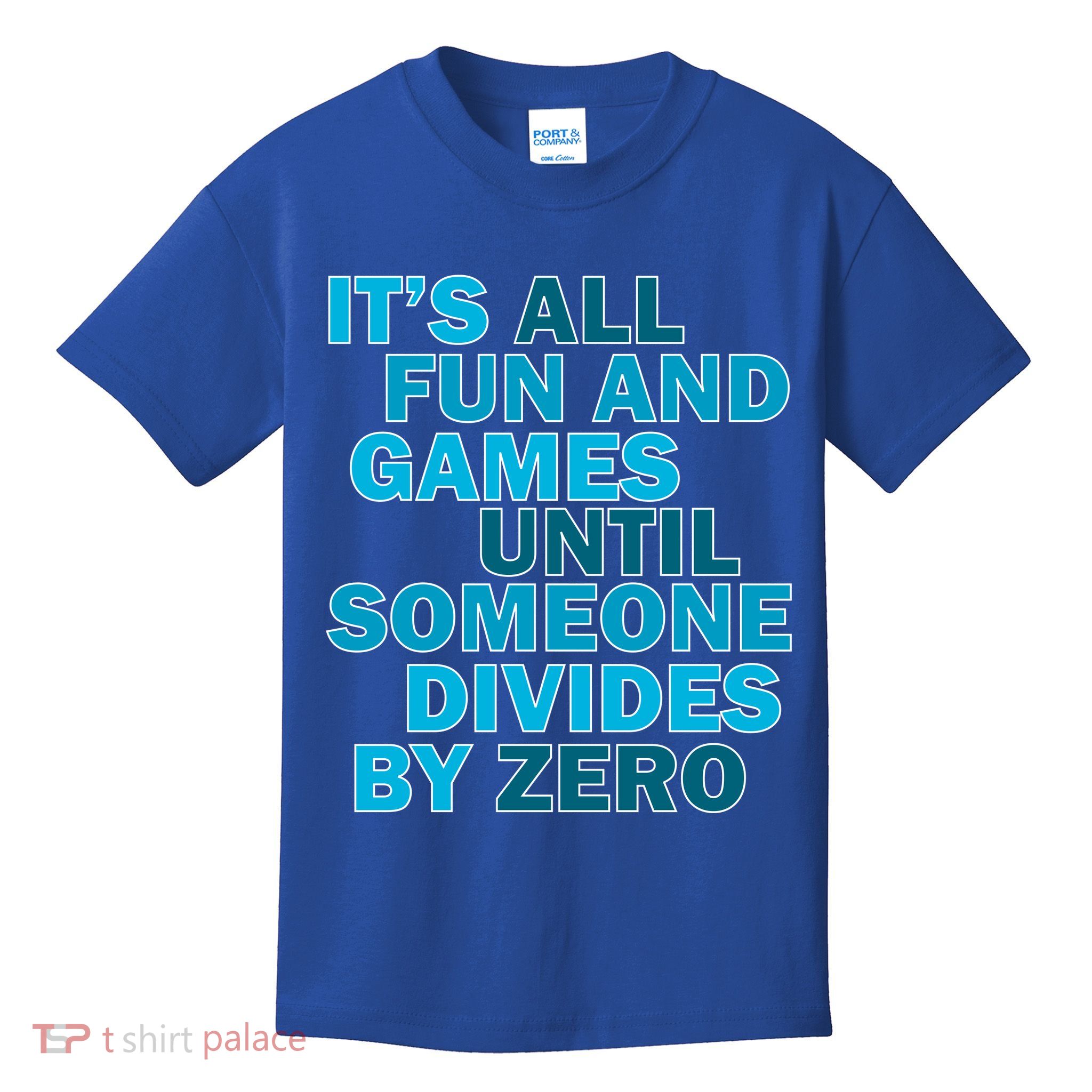 Fun And Games Until Someone Divides By Zero Kids T-Shirt