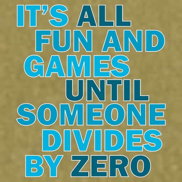 Fun And Games Until Someone Divides By Zero Garment-Dyed Women's Muscle Tee