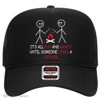Fun And Games Until Someone Loses A Wiener High Crown Mesh Back Trucker Hat