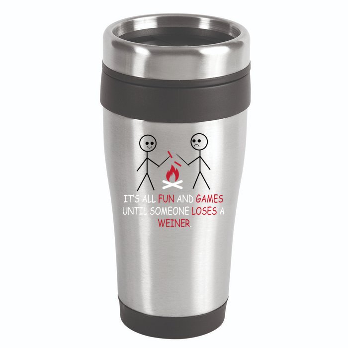 Fun And Games Until Someone Loses A Wiener 16oz Travel Tumbler