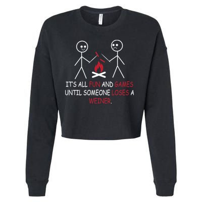 Fun And Games Until Someone Loses A Wiener Cropped Pullover Crew