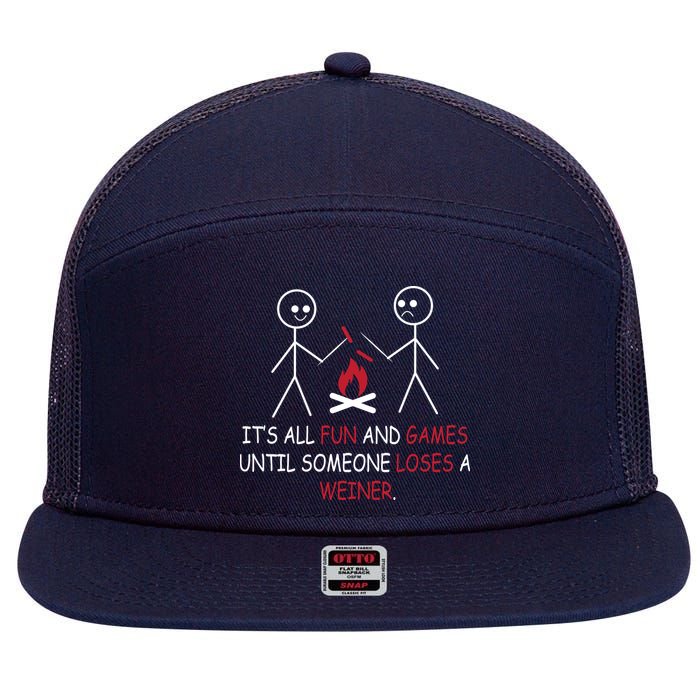 Fun And Games Until Someone Loses A Wiener 7 Panel Mesh Trucker Snapback Hat