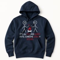 Fun And Games Until Someone Loses A Wiener Hoodie