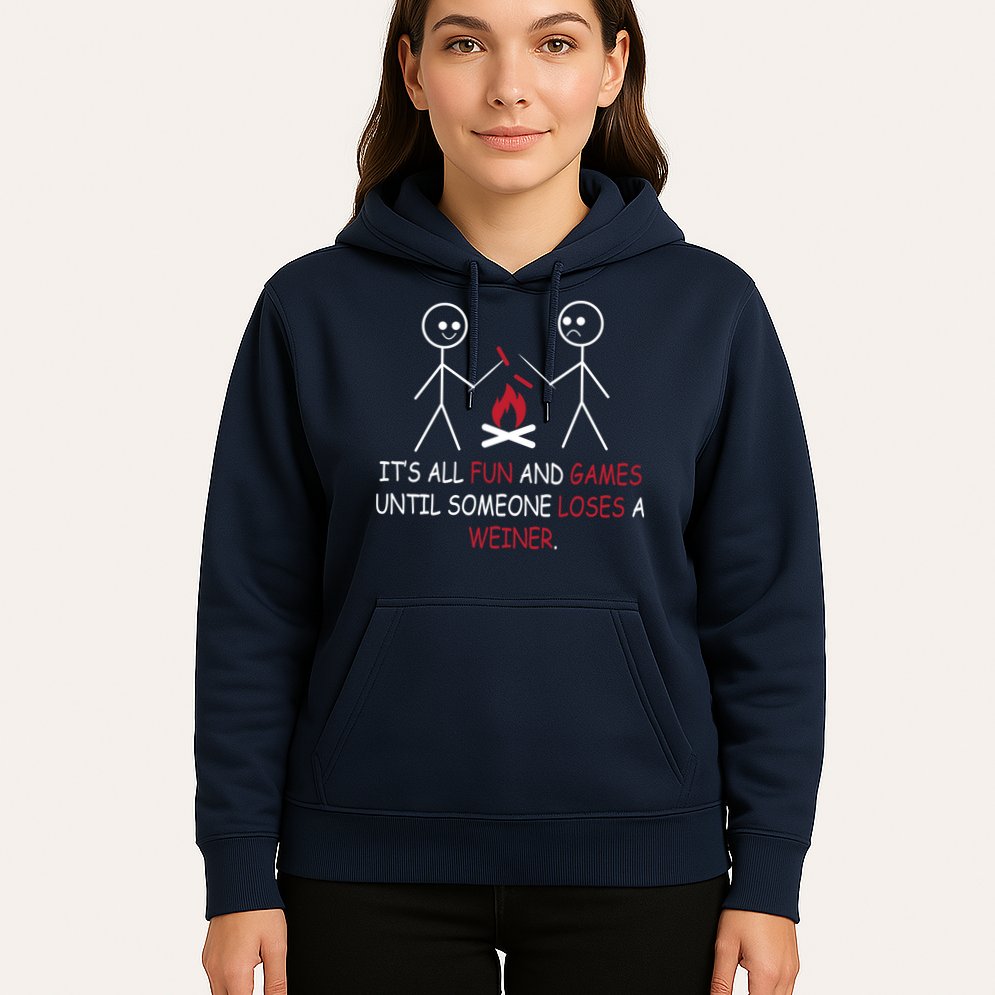 Fun And Games Until Someone Loses A Wiener Hoodie
