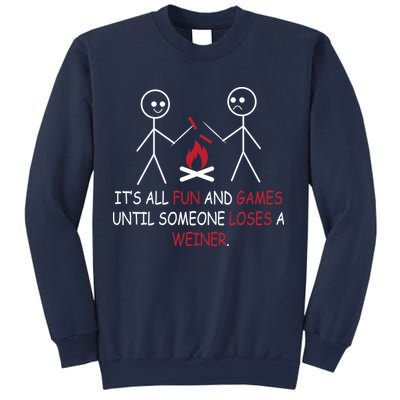Fun And Games Until Someone Loses A Wiener Sweatshirt