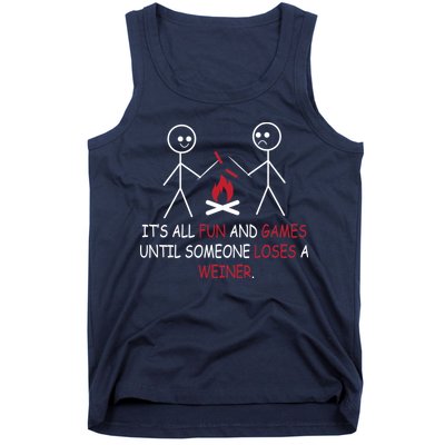 Fun And Games Until Someone Loses A Wiener Tank Top