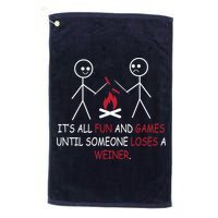 Fun And Games Until Someone Loses A Wiener Golf Towel