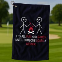 Fun And Games Until Someone Loses A Wiener Golf Towel
