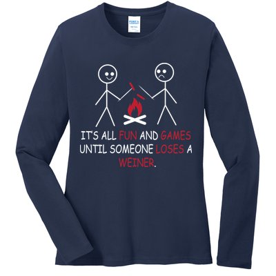 Fun And Games Until Someone Loses A Wiener Ladies Long Sleeve Shirt
