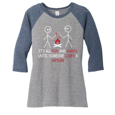 Fun And Games Until Someone Loses A Wiener Women's Tri-Blend 3/4-Sleeve Raglan Shirt