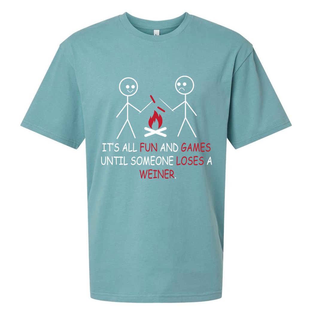 Fun And Games Until Someone Loses A Wiener Sueded Cloud Jersey T-Shirt