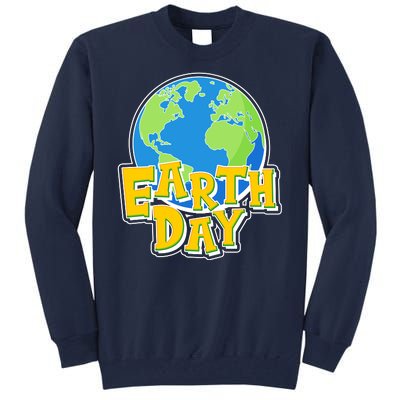 Fun Celebrate Earth Day Tall Sweatshirt