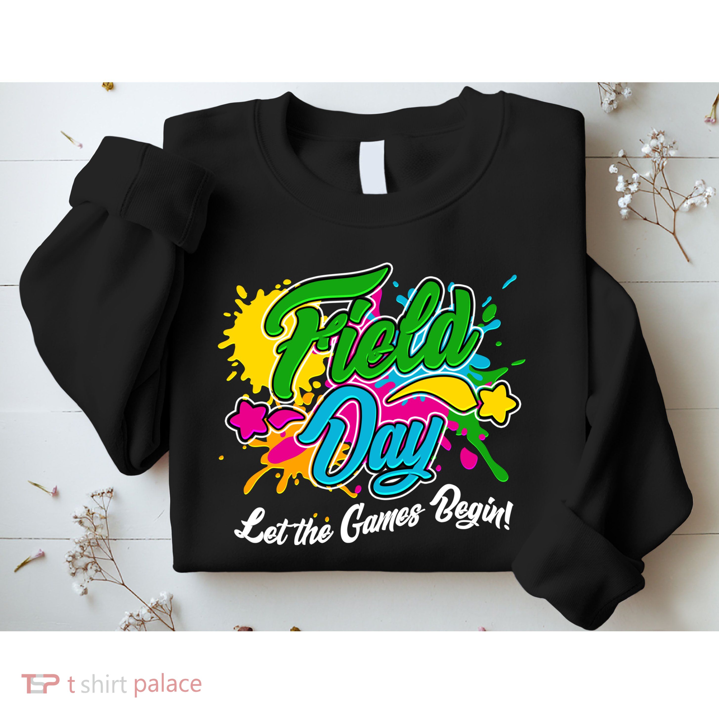 Fun Field Day Let The Games Begin! Sweatshirt
