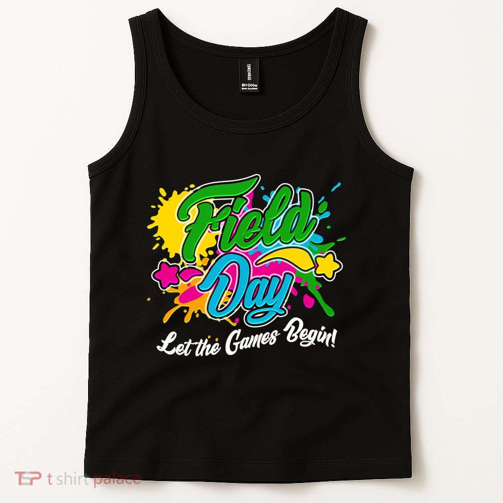 Fun Field Day Let The Games Begin! Tank Top