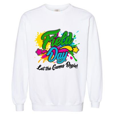 Fun Field Day Let The Games Begin! Garment-Dyed Sweatshirt