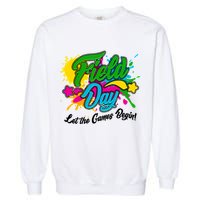 Fun Field Day Let The Games Begin! Garment-Dyed Sweatshirt