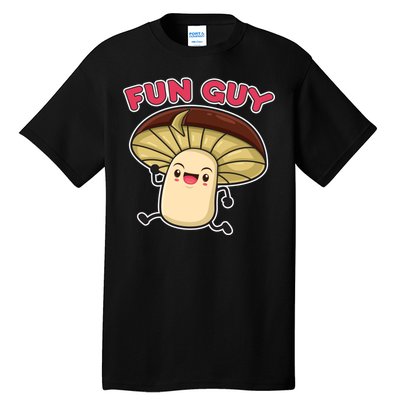 Fun Guy Fungi Mushroom Tall T-Shirt